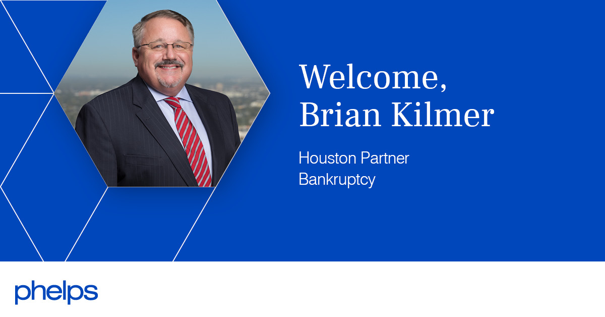 Phelps Partner Brian Kilmer to Help Clients with Bankruptcy