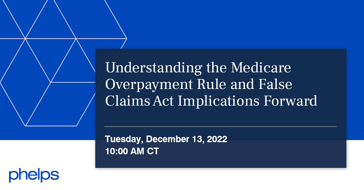 Understanding The Medicare Overpayment Rule And False Claims Act ...